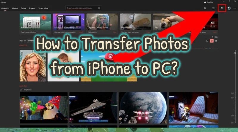 How to Transfer Photos from iPhone to PC? How to Transfer Photos from iPhone to PC?